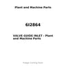 6I2864 - VALVE GUIDE INLET