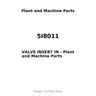 5I8011 - VALVE INSERT IN