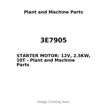 3E7905 - STARTER MOTOR: 12V, 2.5KW, 10T