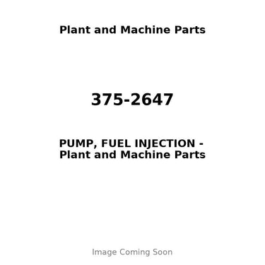 375-2647 - PUMP, FUEL INJECTION