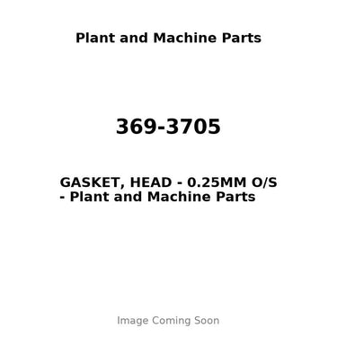 369-3705 - GASKET, HEAD - 0.25MM O/S