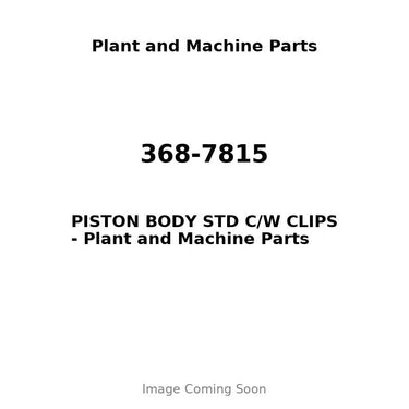 368-7815 - PISTON BODY STD C/W CLIPS