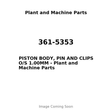 361-5353 - PISTON BODY, PIN AND CLIPS O/S 1.00MM