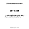 357-5204 - STARTER MOTOR 12V 4.2KW