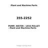 355-2252 - PUMP, WATER - LESS PULLEY