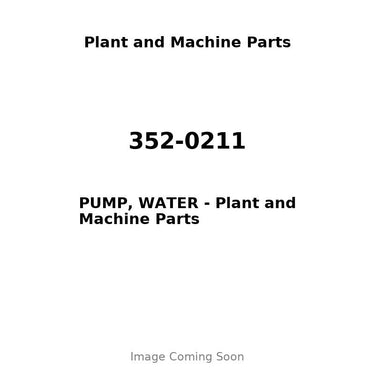 352-0211 - PUMP, WATER