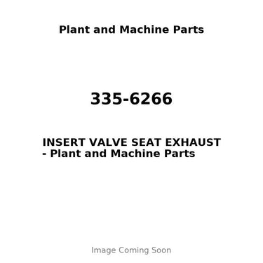 335-6266 - INSERT VALVE SEAT EXHAUST