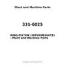331-6025 - RING PISTON (INTERMEDIATE)