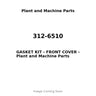 312-6510 - GASKET KIT - FRONT COVER