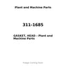 311-1685 - GASKET, HEAD