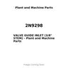 2N9298 - VALVE GUIDE INLET (3/8" STEM)