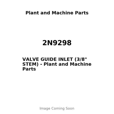 2N9298 - VALVE GUIDE INLET (3/8" STEM)