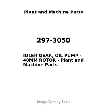 297-3050 - IDLER GEAR, OIL PUMP - 40MM ROTOR