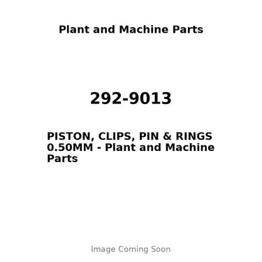 292-9013 - PISTON, CLIPS, PIN & RINGS 0.50MM