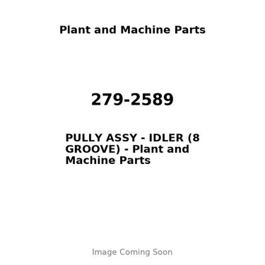 279-2589 - PULLY ASSY - IDLER (8 GROOVE)