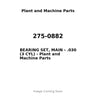 275-0882 - BEARING SET, MAIN - .030 (3 CYL)