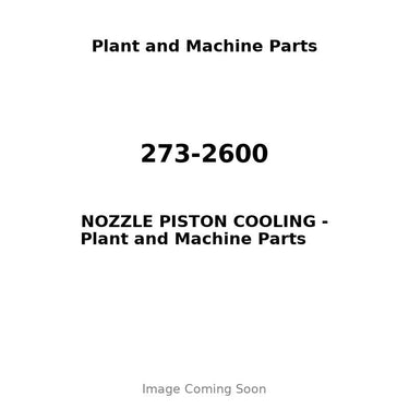 273-2600 - NOZZLE PISTON COOLING