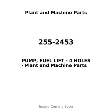 255-2453 - PUMP, FUEL LIFT - 4 HOLES