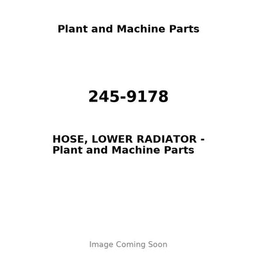 245-9178 - HOSE, LOWER RADIATOR
