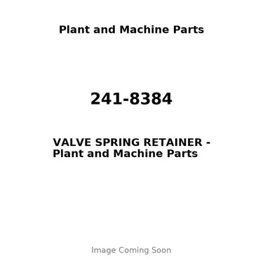 241-8384 - VALVE SPRING RETAINER