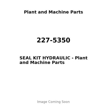 227-5350 - SEAL KIT HYDRAULIC