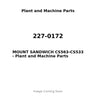 227-0172 - MOUNT SANDWICH CS563-CS533