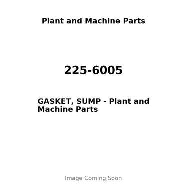 225-6005 - GASKET, SUMP