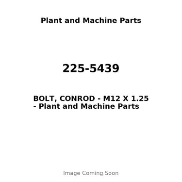 225-5439 - BOLT, CONROD - M12 X 1.25