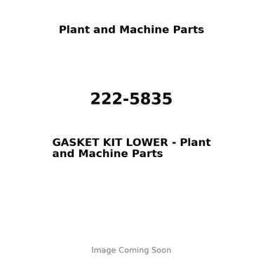 222-5835 - GASKET KIT LOWER
