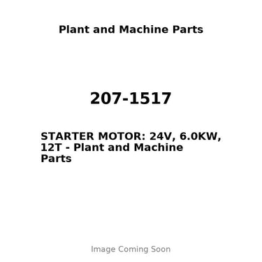 207-1517 - STARTER MOTOR: 24V, 6.0KW, 12T