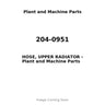 204-0951 - HOSE, UPPER RADIATOR