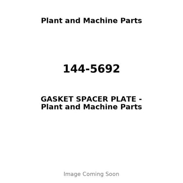 144-5692 - GASKET SPACER PLATE