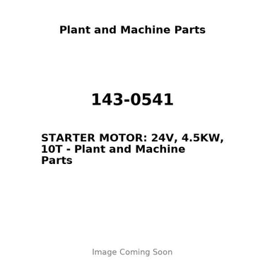 143-0541 - STARTER MOTOR: 24V, 4.5KW, 10T