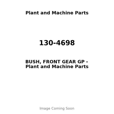 130-4698 - BUSH, FRONT GEAR GP