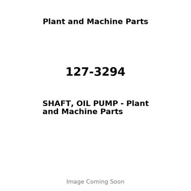127-3294 - SHAFT, OIL PUMP