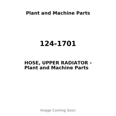 124-1701 - HOSE, UPPER RADIATOR