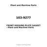 103-9277 - FRONT HOUSING PLATE GASKET