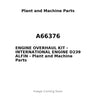 A66376 - ENGINE OVERHAUL KIT - INTERNATIONAL ENGINE D239 ALFIN