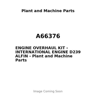 A66376 - ENGINE OVERHAUL KIT - INTERNATIONAL ENGINE D239 ALFIN
