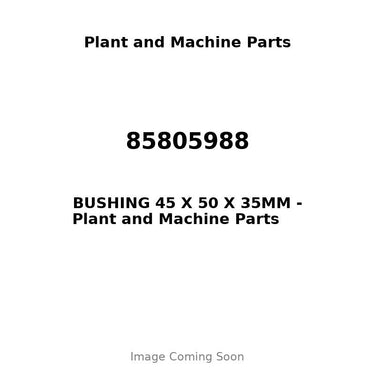 85805988 - BUSHING 45 X 50 X 35MM