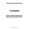 704289R2 - HOSE, UPPER RADIATOR