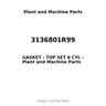 3136801R99 - GASKET - TOP SET 6 CYL