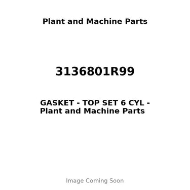3136801R99 - GASKET - TOP SET 6 CYL