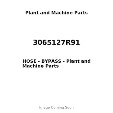 3065127R91 - HOSE - BYPASS