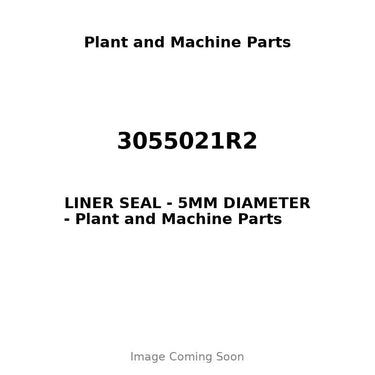 3055021R2 - LINER SEAL - 5MM DIAMETER
