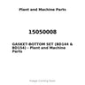 15050008 - GASKET-BOTTOM SET (BD144 & BD154)