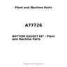 A77726 - BOTTOM GASKET KIT
