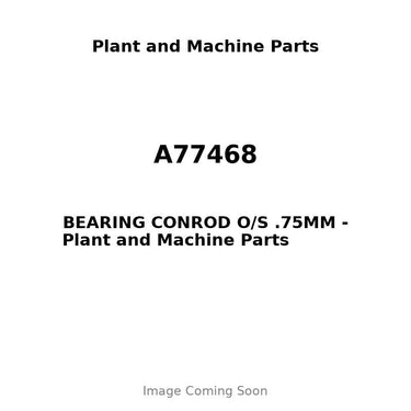 A77468 - BEARING CONROD O/S .75MM