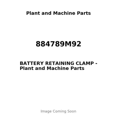 884789M92 - BATTERY RETAINING CLAMP