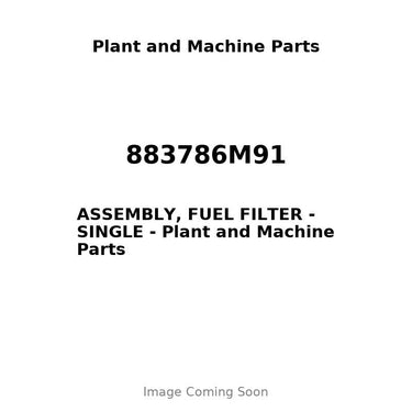 883786M91 - ASSEMBLY, FUEL FILTER - SINGLE